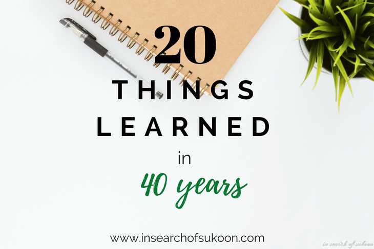 20 THINGS I HAVE LEARNT IN 40 YEARS